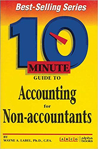 Goyal Saab 10 Minute Guide to Accounting for Non Accountants